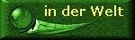 in der Welt